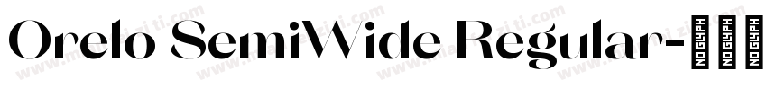 Orelo SemiWide Regular字体转换